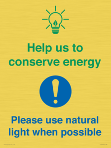 Help us to conserve energy - Please use natural light when possible